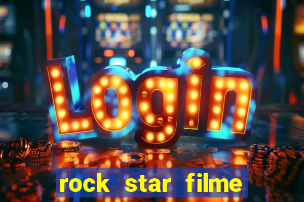 rock star filme completo dublado online